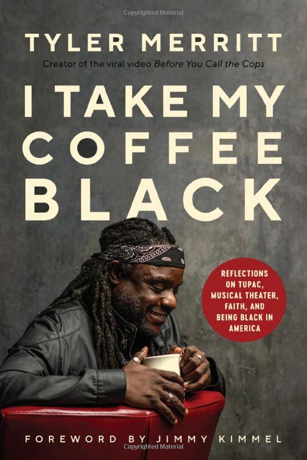 "I Take My Coffee Black," by Tyler Merritt